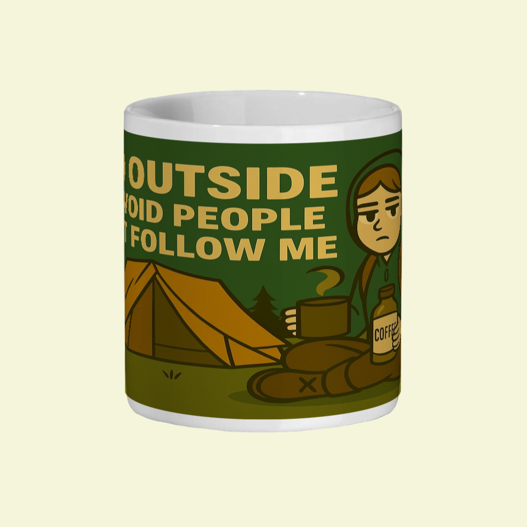 I Go Outside to Avoid People Ceramic Mug 11oz - for Her