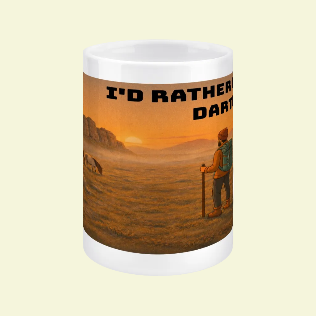 I'd Rather Be on Dartmoor Ceramic Mug 15oz - for Him