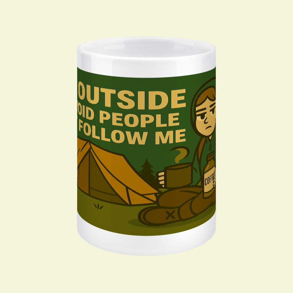 I Go Outside to Avoid People Ceramic Mug 15oz - for Her