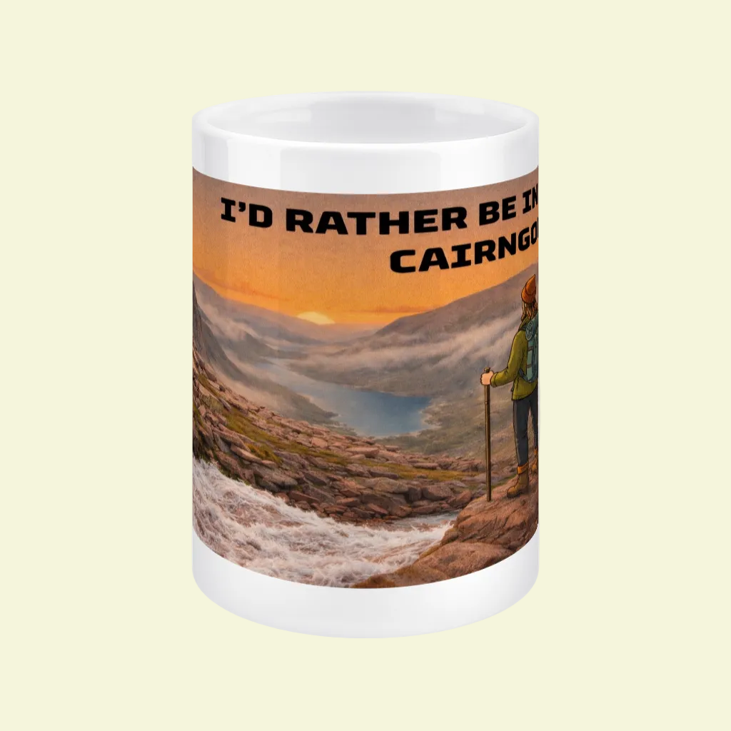 I'd Rather Be in the Cairngorms Ceramic Mug 15oz - for Her