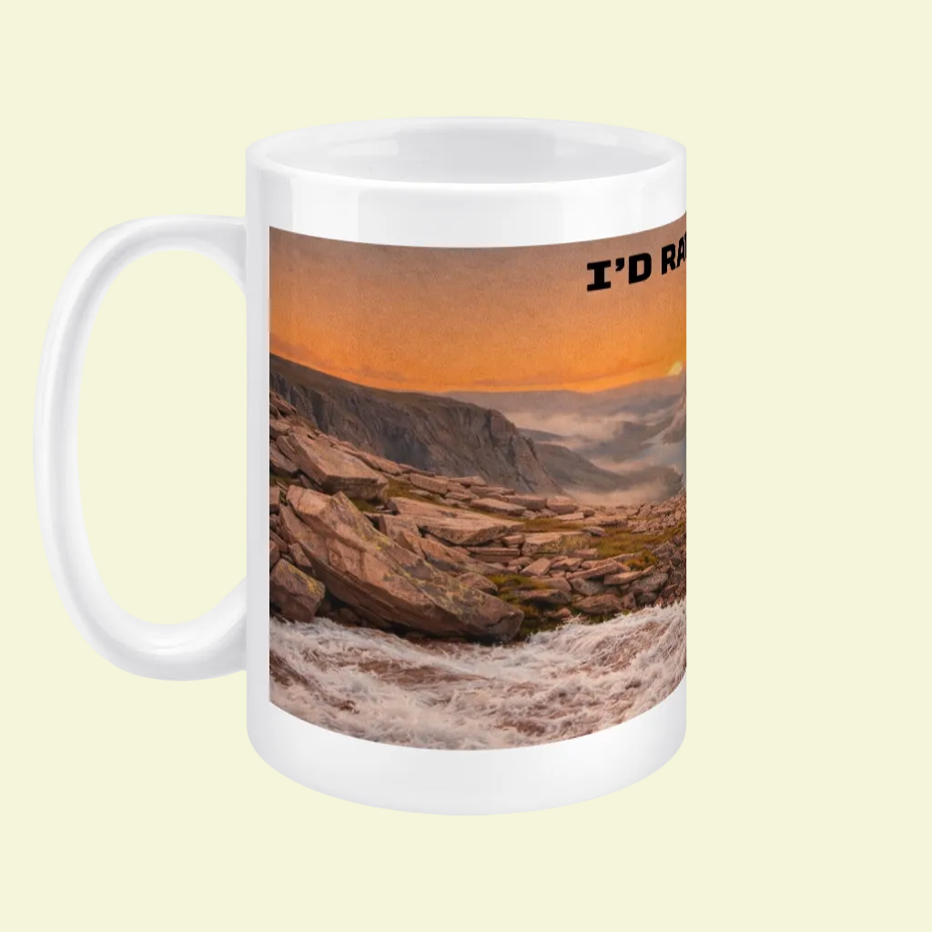 I'd Rather Be in the Cairngorms Ceramic Mug 15oz - for Him