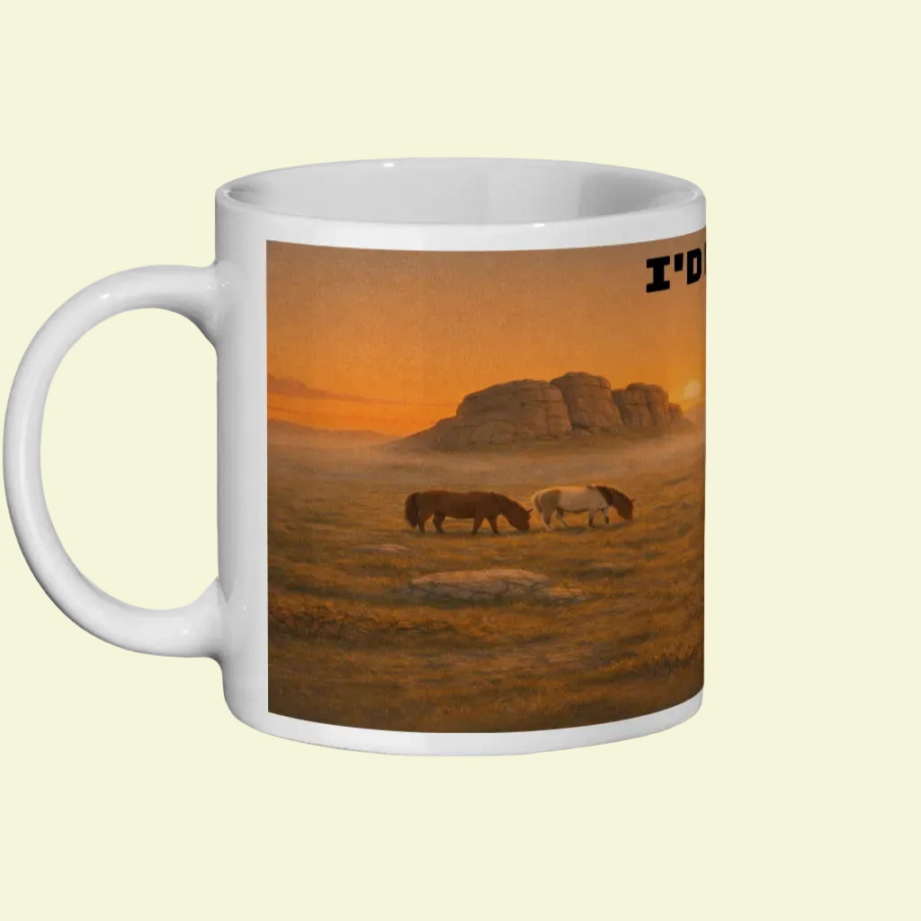 I'd Rather Be on Dartmoor Ceramic Mug 11oz - for Him