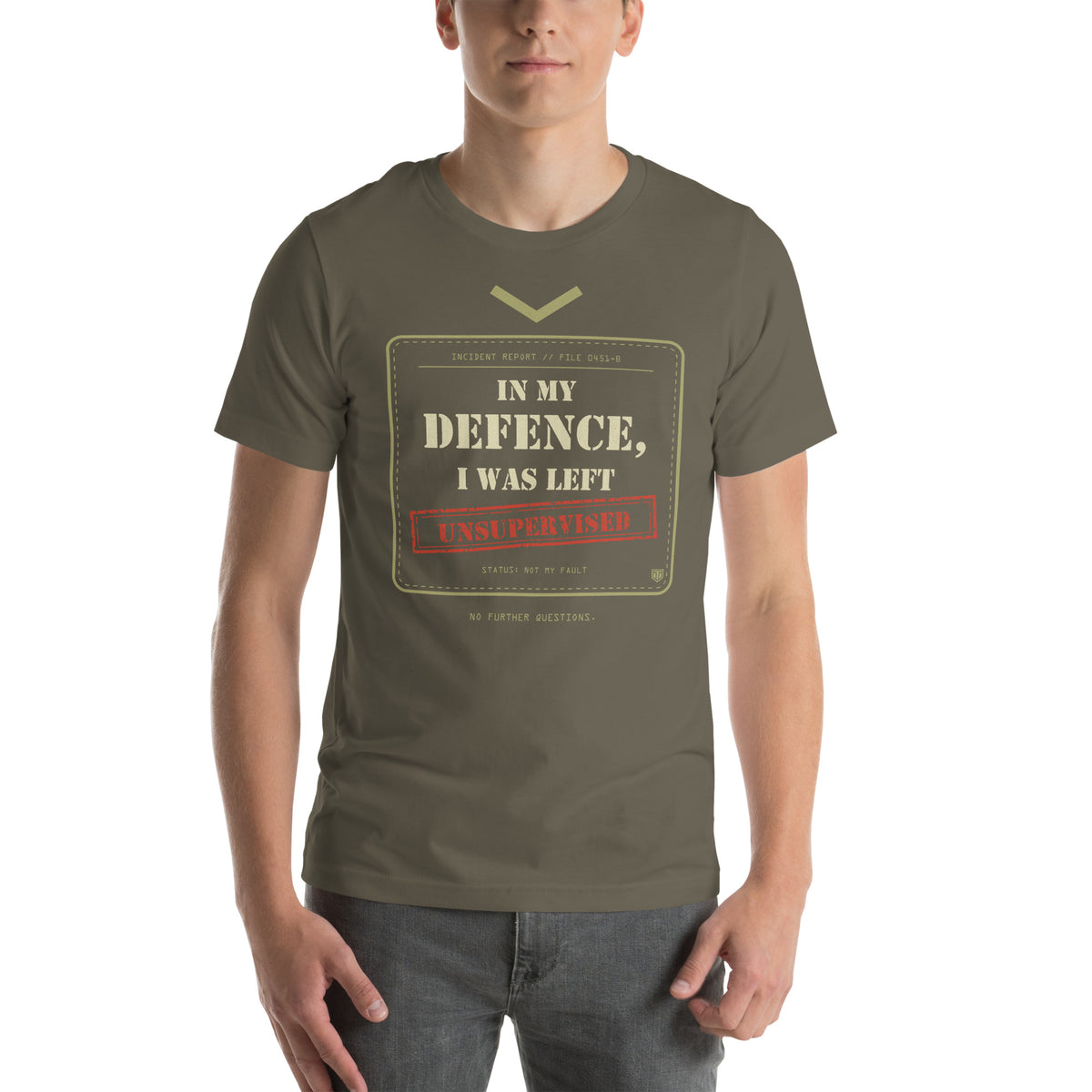 In My Defence, I Was Left Unsupervised T-Shirt in Army, worn by a model, front view