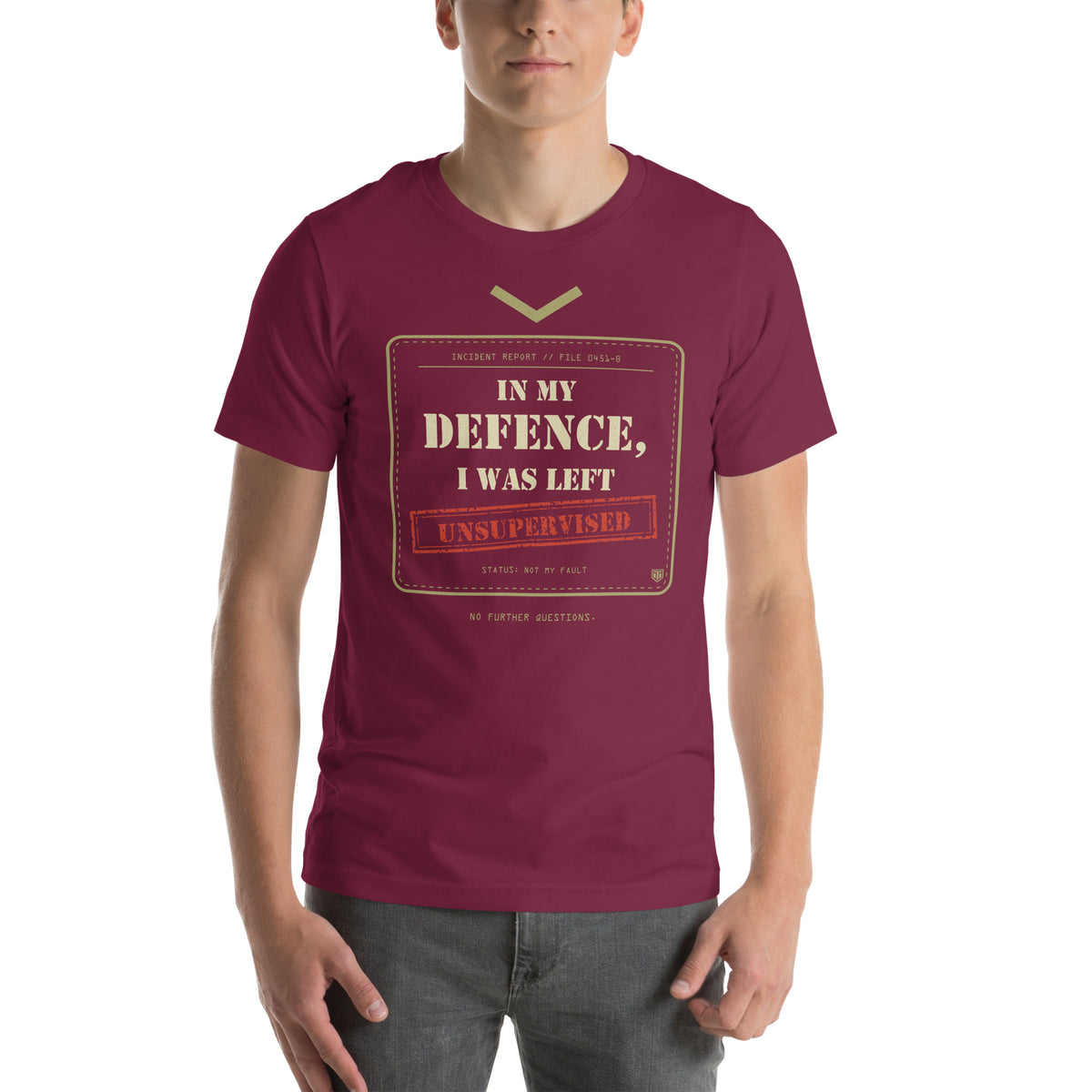 In My Defence, I Was Left Unsupervised T-Shirt in Maroon, worn by a model, front view