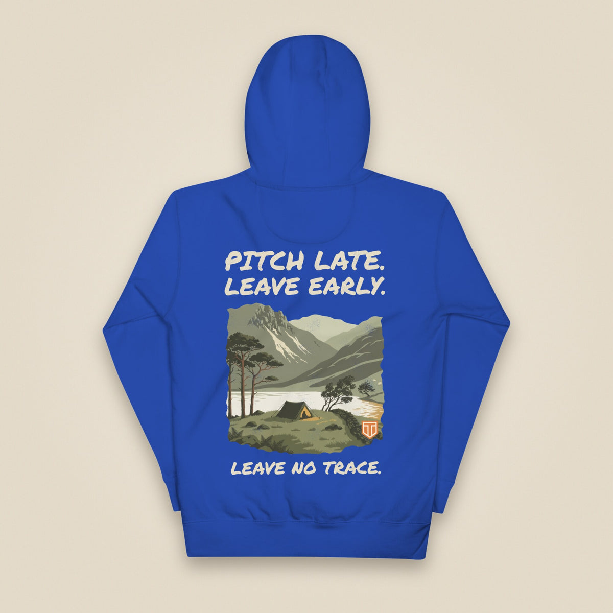 Pitch Late. Leave Early. Leave No Trace. Unisex Hoodie in Team Royal, back view