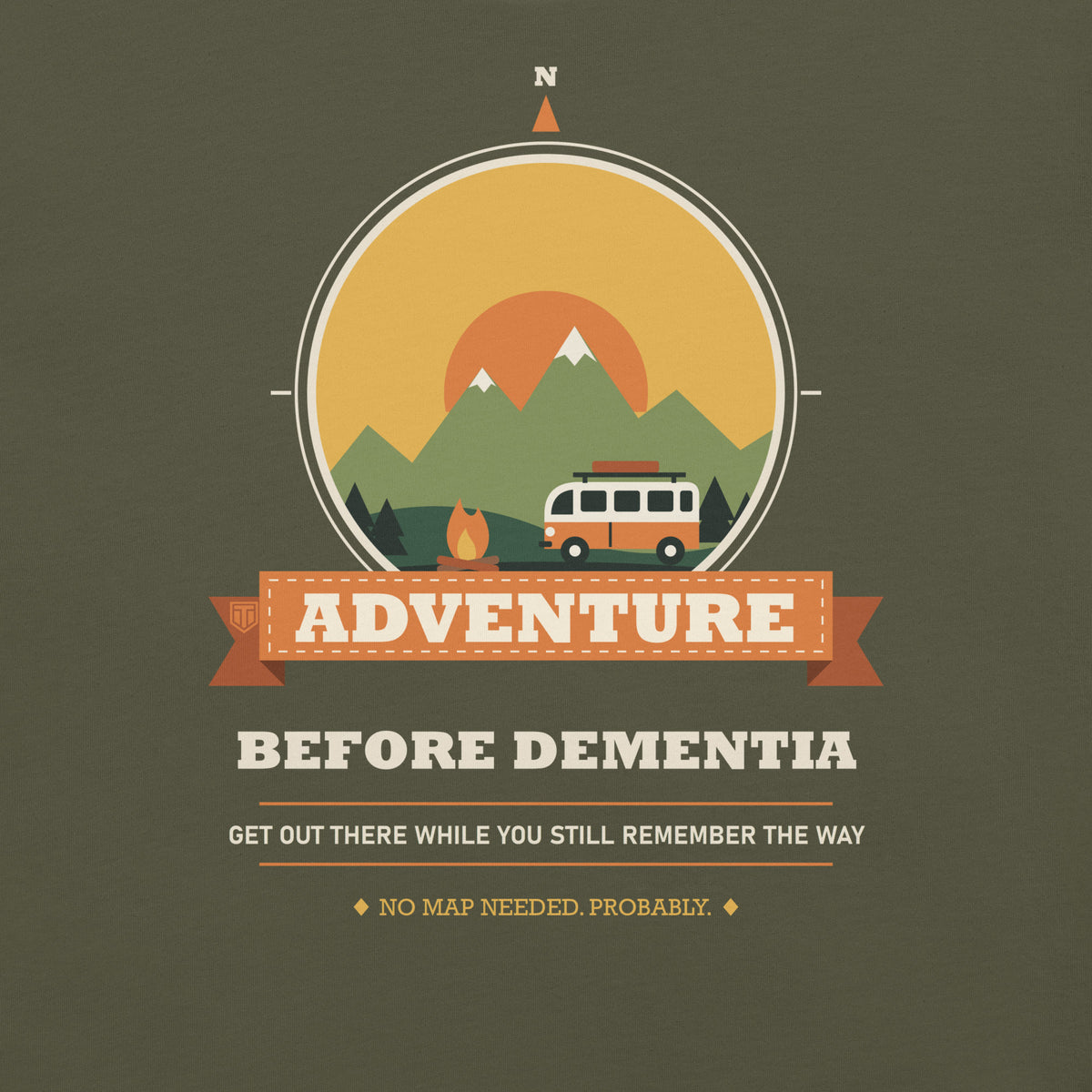 Adventure Before Dementia Campervan T-Shirt in Military Green, close-up of the compass badge print with the No Map Needed. Probably. line