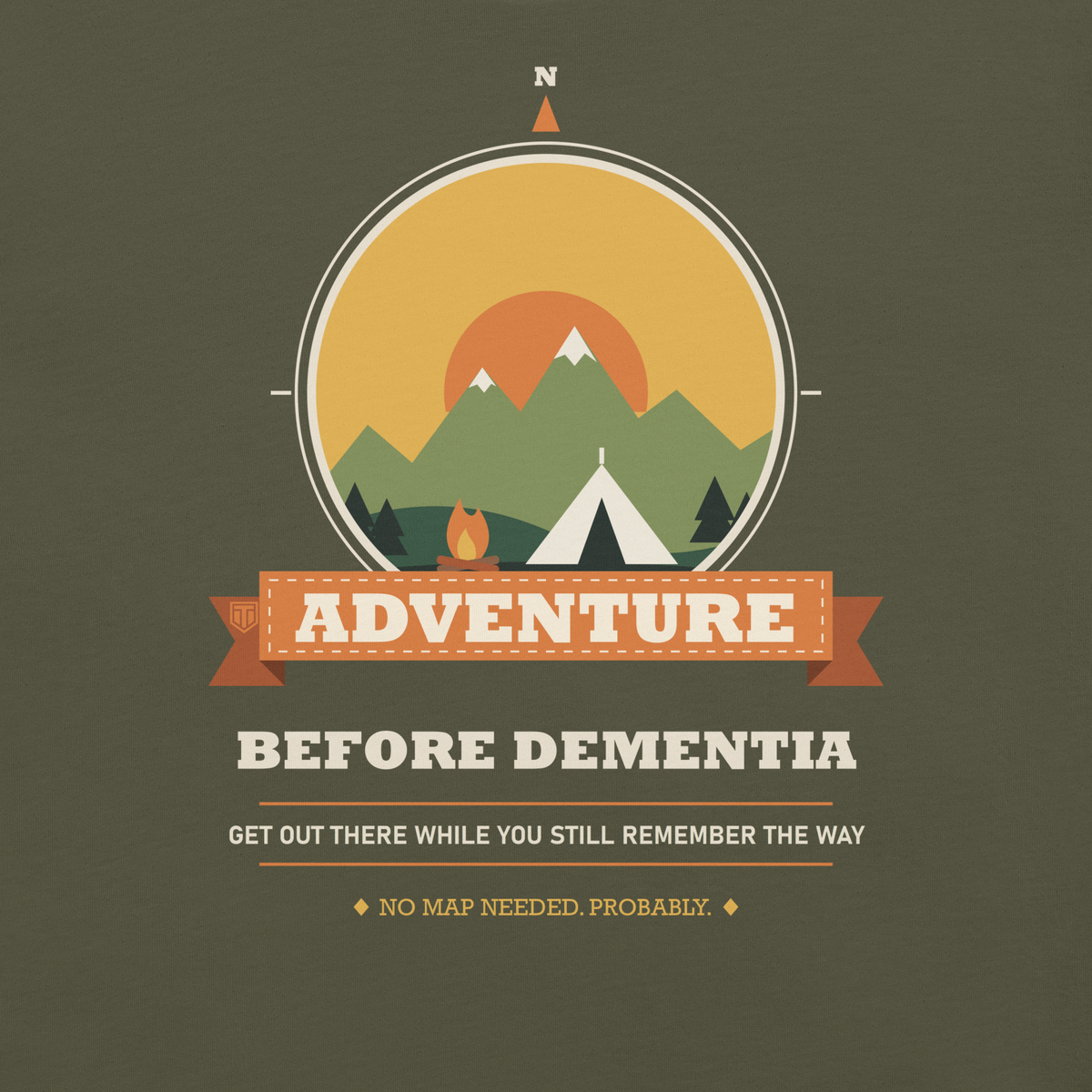 Adventure Before Dementia Camping T-Shirt in Military Green, close-up of the tent, campfire and mountain compass print