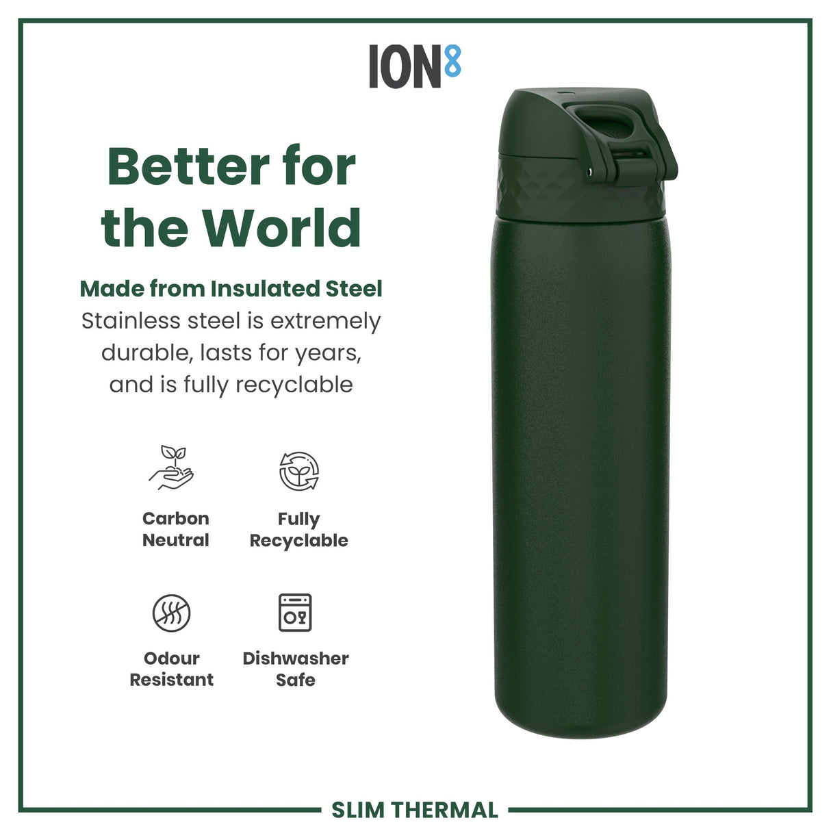 ION8 Leak Proof Slim Thermal Water Bottle, Insulated Steel, Dark Green, 500ml