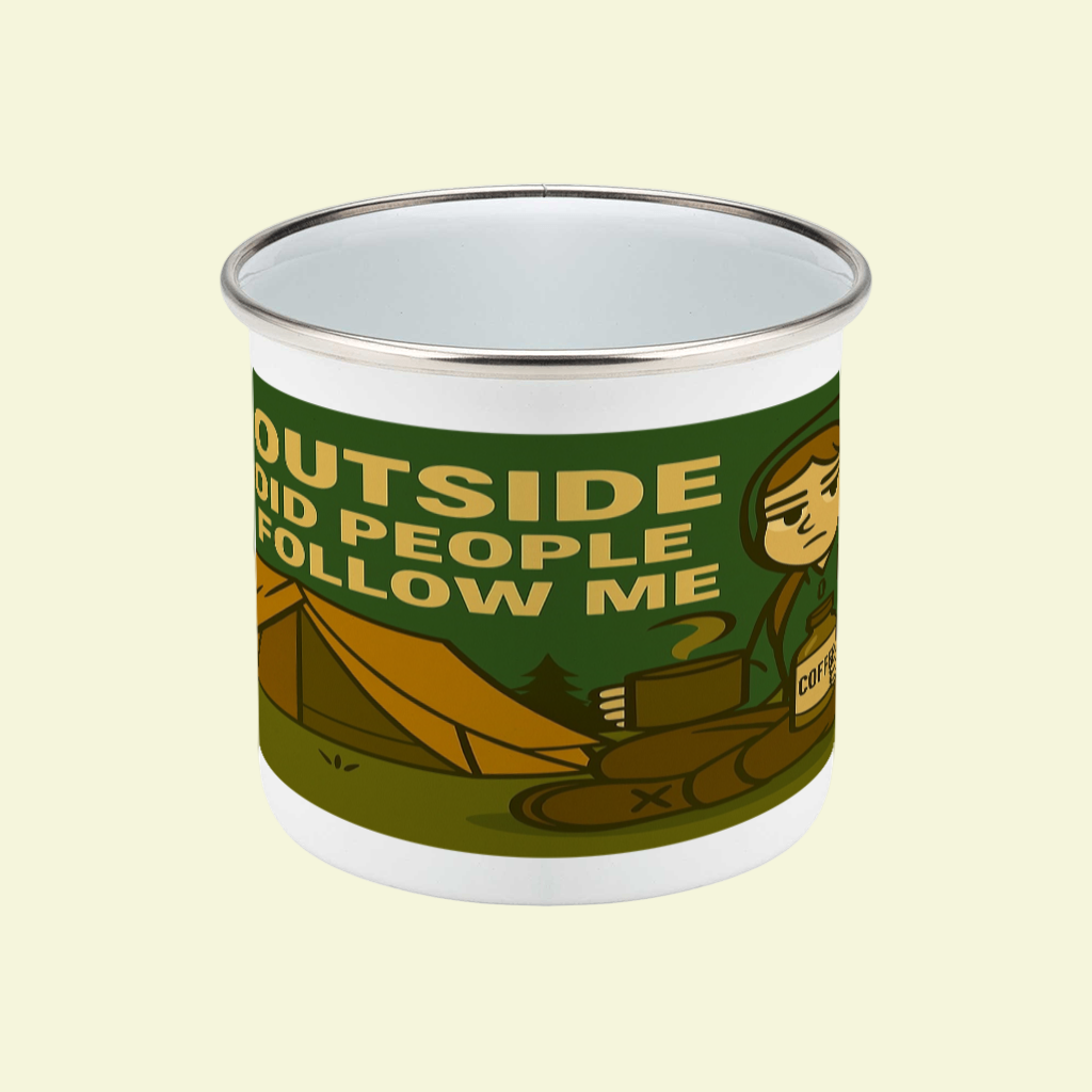 I Go Outside to Avoid People Enamel Mug 12oz – for Her