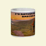 I'd Rather Be on Brecon Beacons Ceramic Mug 11oz - for Him