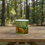 I Go Outside to Avoid People Ceramic Mug 11oz - for Him