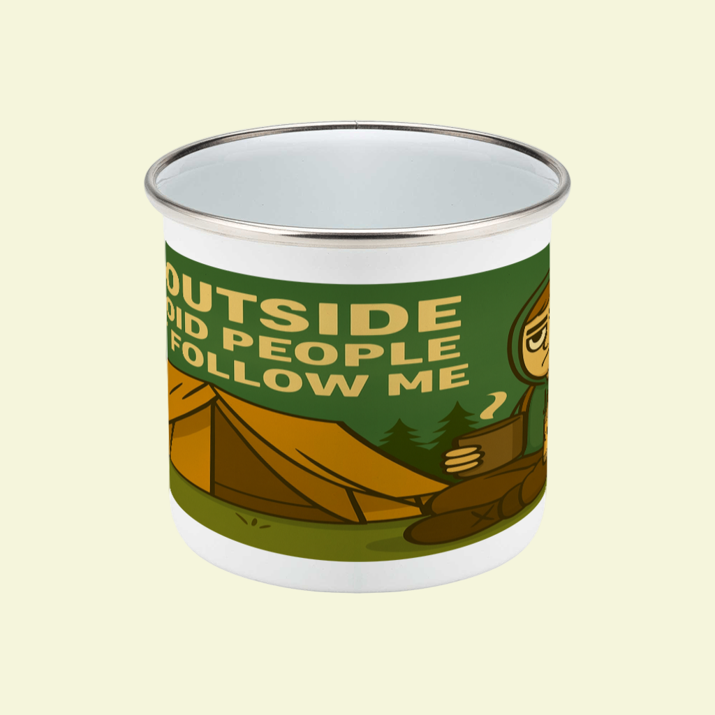 I Go Outside to Avoid People Enamel Mug 12oz – for Him
