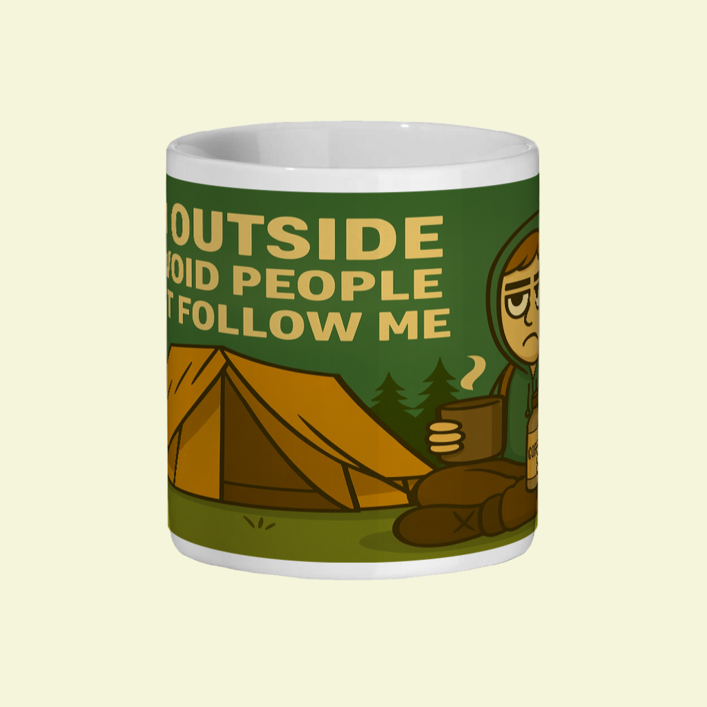 I Go Outside to Avoid People Ceramic Mug 11oz - for Him
