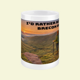 I'd Rather Be on Brecon Beacons Ceramic Mug 15oz - for Her