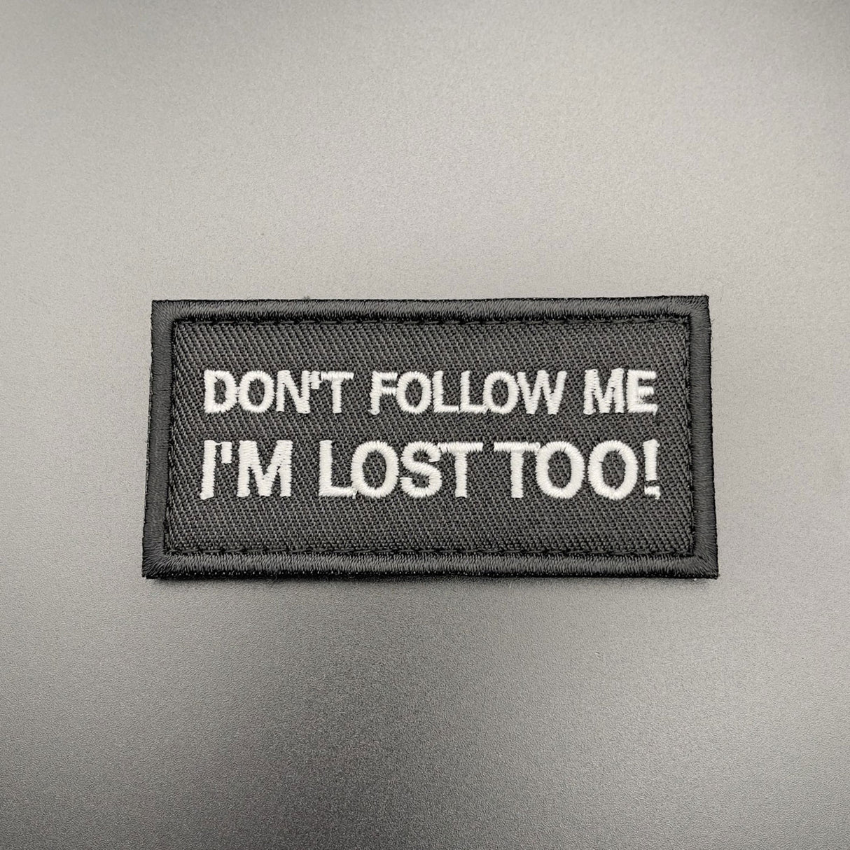 Don't Follow Me I'm Lost Too Patch Hook & Loop 8cm