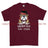 Grumpy Old Scots Highlander Veteran Printed T-Shirt - Maroon