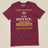Task "In My Defence, I Was Left Unsupervised" T-shirt in Maroon, laid flat, front view