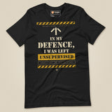 Task "In My Defence, I Was Left Unsupervised" T-shirt in Vintage Black, laid flat, front view