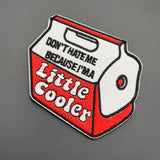 Don't Hate Me Because I'm A Little Cooler Patch | Task Outdoor