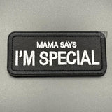 Mama Says I'm Special Patch Black, Hook & Loop, 9cm | Task Outdoor