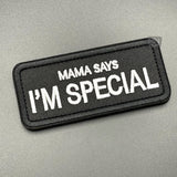 Mama Says I'm Special Patch Black, Hook & Loop, 9cm | Task Outdoor