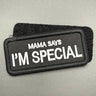 Mama Says I'm Special Patch Black, Hook & Loop, 9cm | Task Outdoor