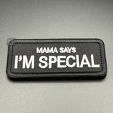 Mama Says I'm Special Patch Black, Hook & Loop, 9cm | Task Outdoor