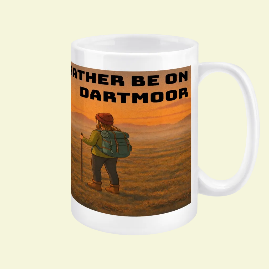 I'd Rather Be on Dartmoor Ceramic Mug 15oz - for Her