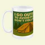 I Go Outside to Avoid People Ceramic Mug 15oz - for Him