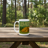 I Go Outside to Avoid People Ceramic Mug 15oz - for Him