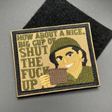 Nice Big Cup of Shut the F**K Up Patch, Hook & Loop, 8cm | Task Outdoor