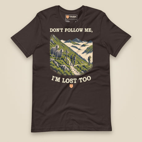 Don't Follow Me, I'm Lost Too Unisex T-Shirt in Brown, front view