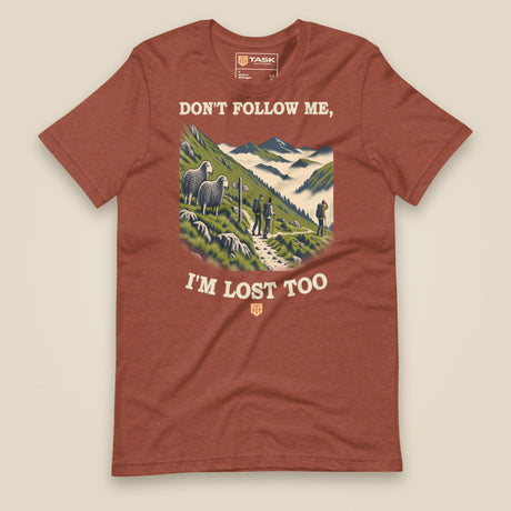 Don't Follow Me, I'm Lost Too Unisex T-Shirt in Heather Clay, front view