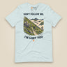 Don't Follow Me, I'm Lost Too Unisex T-Shirt in Heather Prism Ice Blue, front view