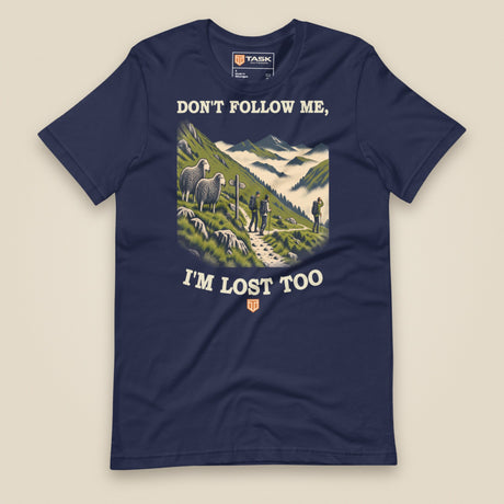Don't Follow Me, I'm Lost Too Unisex T-Shirt in Navy, front view