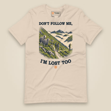 Don't Follow Me, I'm Lost Too Unisex T-Shirt in Soft Cream, front view
