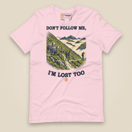 Don't Follow Me, I'm Lost Too Unisex T-Shirt in Soft Pink, front view