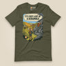 It's Just a Bit of a Scramble Unisex T-Shirt in Military Green, front view