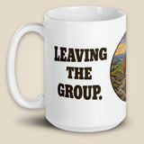 Leaving The Group White Glossy Ceramic Mug in 15 oz, handle on left