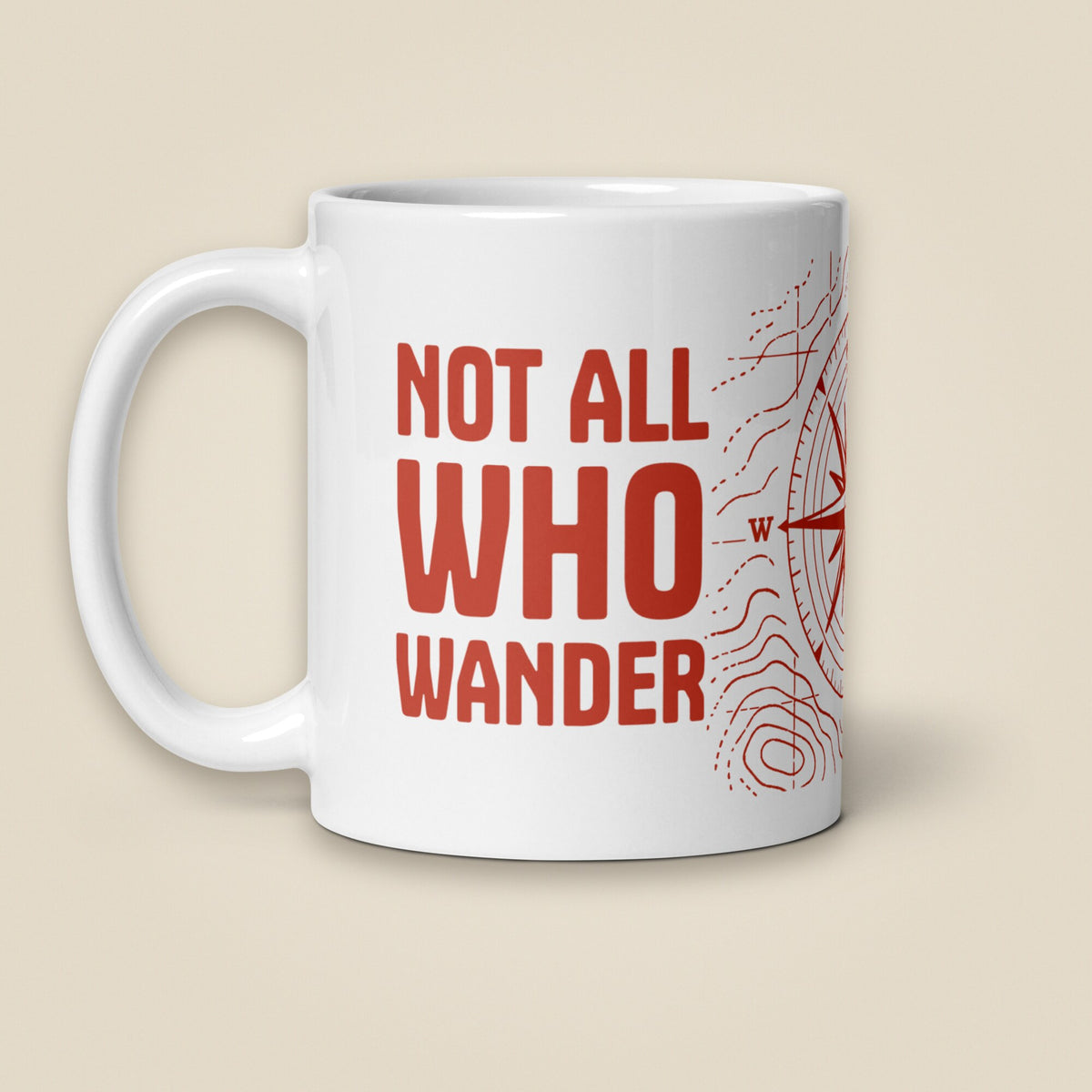 Not All Who Wander White Glossy Ceramic Mug in 11 oz, handle on left
