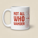 Not All Who Wander White Glossy Ceramic Mug in 11 oz, handle on left