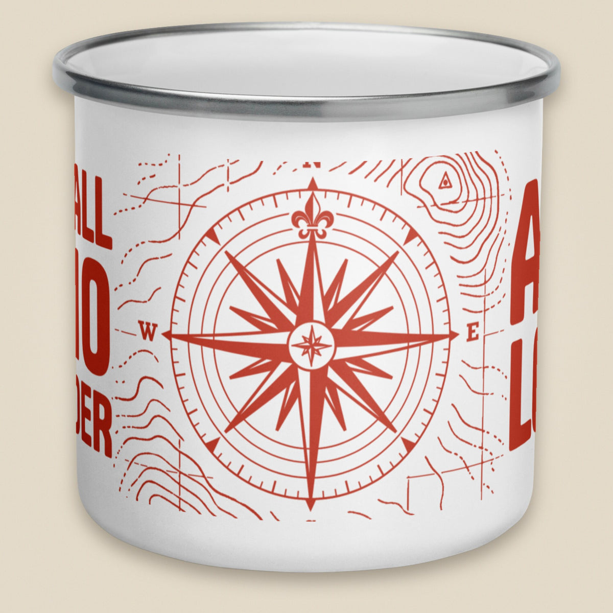 Not All Who Wander Are Lost Enamel Mug in White, front view