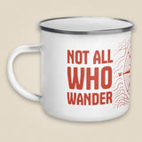 Not All Who Wander Are Lost Enamel Mug in White, handle on left