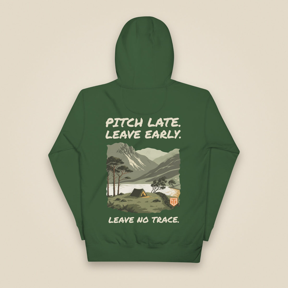 Pitch Late. Leave Early. Leave No Trace. Unisex Hoodie in Forest Green, back view