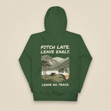 Pitch Late. Leave Early. Leave No Trace. Unisex Hoodie in Forest Green, back view
