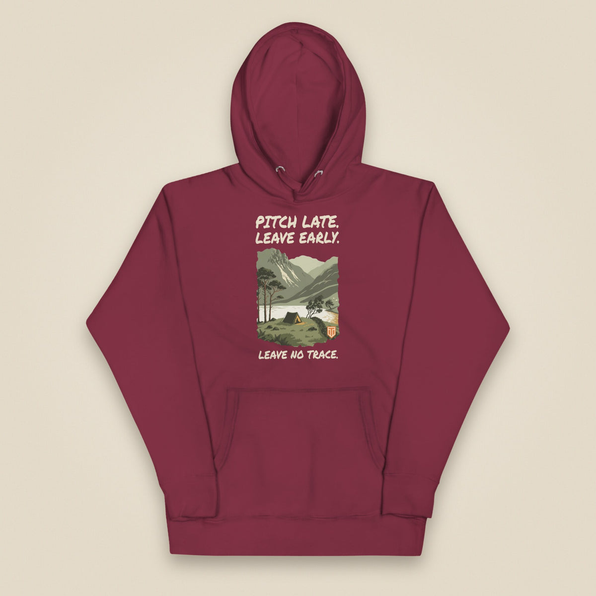 Pitch Late. Leave Early. Leave No Trace. Unisex Hoodie in Maroon, front view