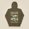 Pitch Late. Leave Early. Leave No Trace. Unisex Hoodie in Military Green, back view