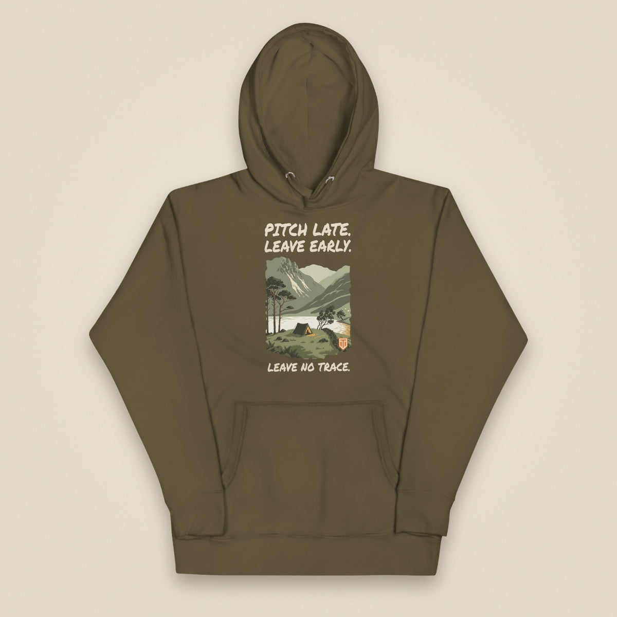 Pitch Late. Leave Early. Leave No Trace. Unisex Hoodie in Military Green, front view