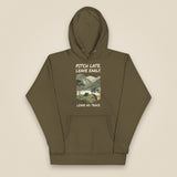 Pitch Late. Leave Early. Leave No Trace. Unisex Hoodie in Military Green, front view