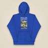 Pitch Late. Leave Early. Leave No Trace. Unisex Hoodie in Team Royal, front view